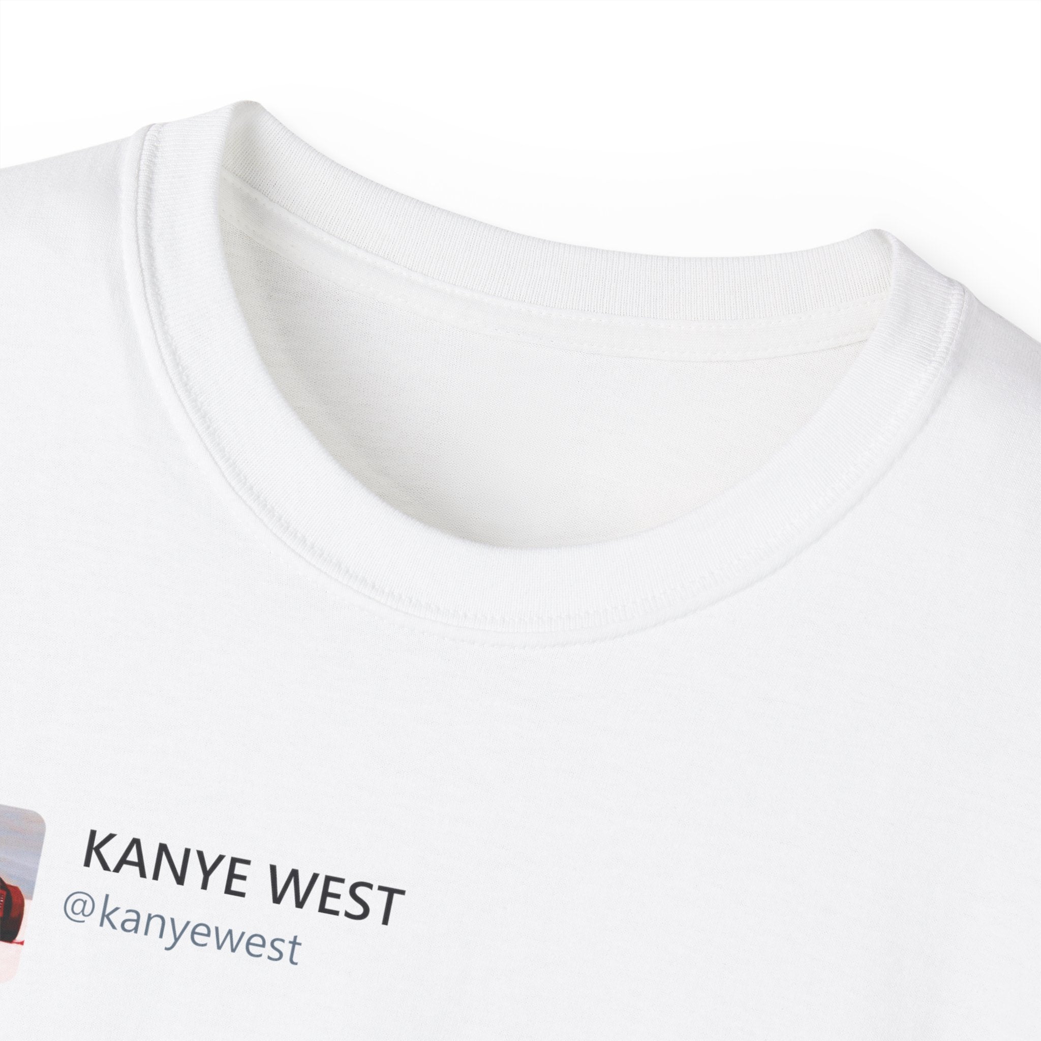 I no longer have a manager. I can't be managed - Kanye West Tweet Tee